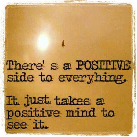 positive side     takes  positive mind
