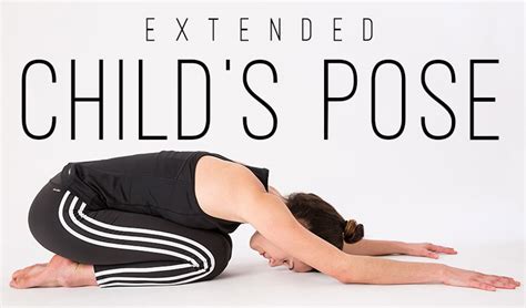 extended childs pose utthita balasana yoga  adriene