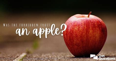 Was The Forbidden Fruit An Apple