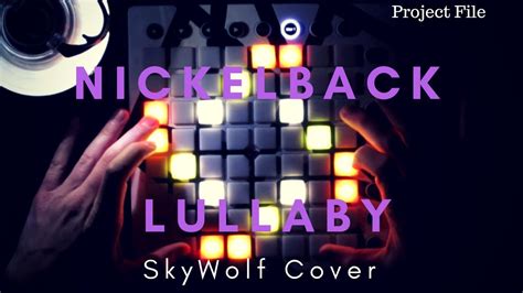 nickelback lullaby launchpad cover by skywolf youtube