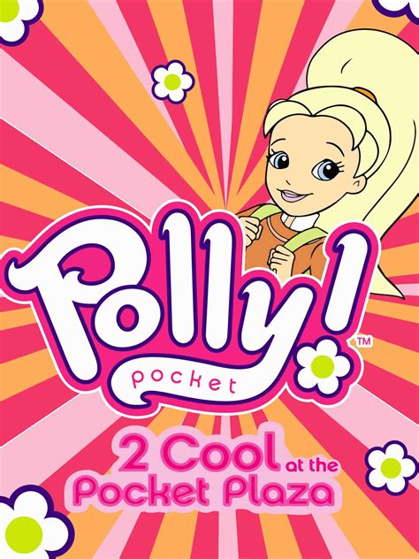 prime video polly pocket 2 cool at the pocket plaza
