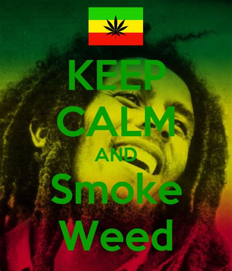 Keep Calm And Smoke Weed Poster Lenotmg Keep Calm O Matic