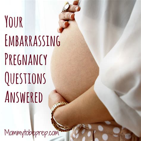 Embarrassing Pregnancy Questions