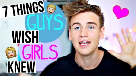 7 things guys wish girls knew youtube