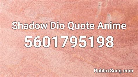 shadow dio quote anime roblox id roblox  codes