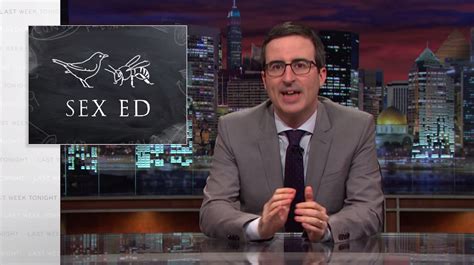 john oliver reminds us how ridiculous american sex ed is
