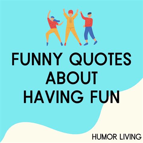 funny quotes   fun  enjoying life humor living