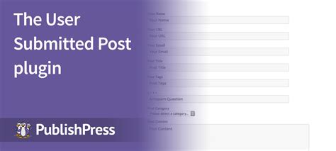 the user submitted posts plugin for wordpress publishpress