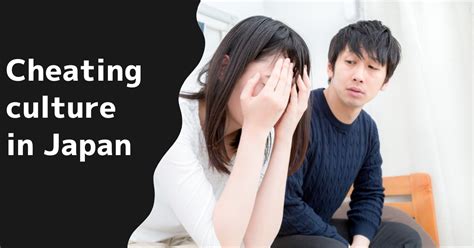 cheating culture in japan cases of husband wife etc ヒロの楽しい語学漬け