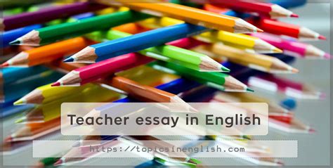 teacher essay  english topics  english