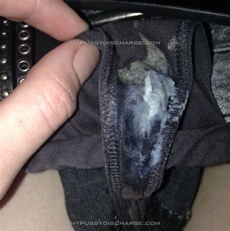 sexy milf worn panties and creamy vaginal discharge my pussy discharge