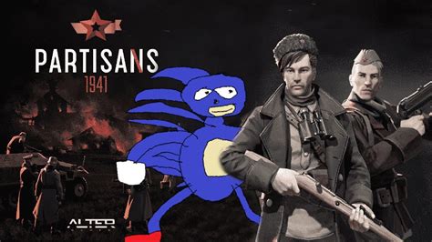 the brave russian sanic partisans 1941 youtube
