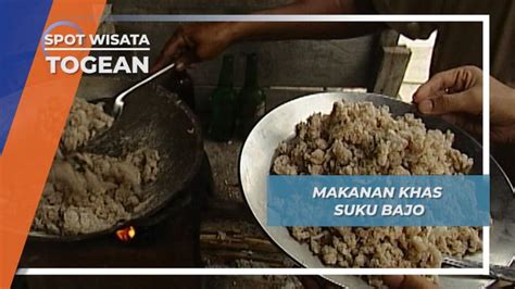 sinole tepung sagu kuliner khas suku bajo togean sulawesi tengah