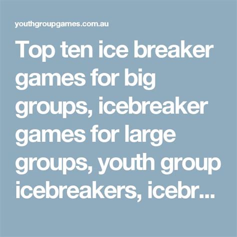top ten ice breaker games for big groups icebreaker games for large