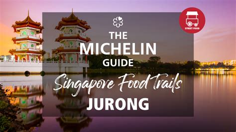 Singapore Food Trails It S A Street Food Wonderland At Jurong