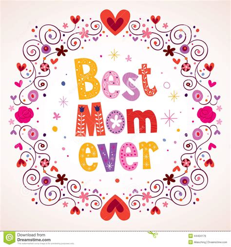 best mom ever hearts and flowers card stock vector illustration of font celebration 44404179