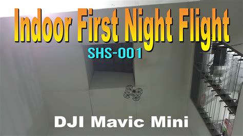dji mavic mini indoors  night flight youtube