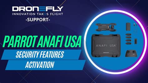 parrot anafi usa security features activation dronefly support youtube