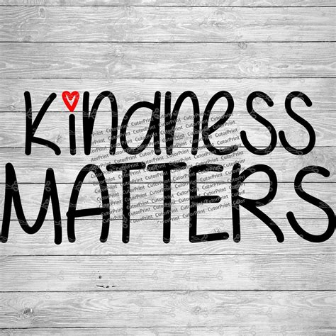 kindness matters svgeps png files digital  files