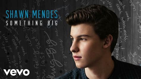 shawn mendes  big official audio youtube