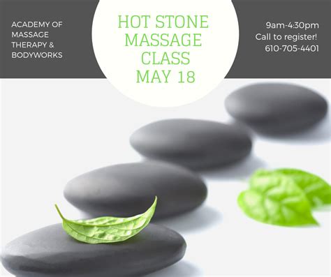 hot stone massage class may 18th hot stone massage massage classes