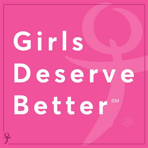 Girls Deserve Better Feminists For Life