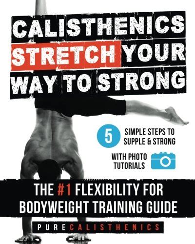 download pdf calisthenics stretch your way to strong the 1