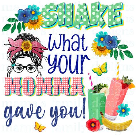 Digitaler Download Shake What Your Momma Gave You Sublimation Etsy