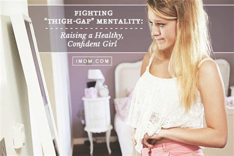 Fighting “thigh Gap” Mentality Raising A Healthy Confident Girl Imom