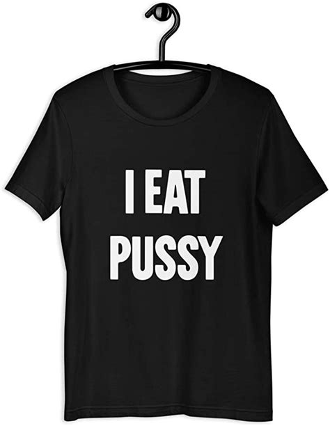 New Black Novelty Comedy T Shirt I Eat Pussy Adult Sexy Xxx Cunnilingus