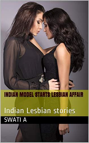 indian model starts lesbian affair indian lesbian stories english