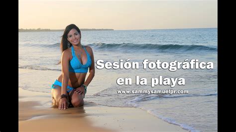 sesion fotográfica con modelo en la playa youtube