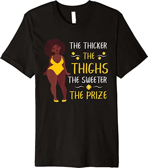 The Thicker The Thighs The Sweeter The Prize Black Queen