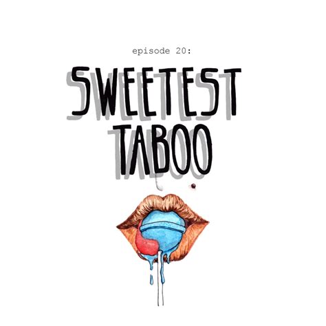 sweetest taboo comfortably excluded