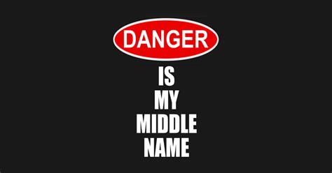 Danger Is My Middle Name Funny Sticker Teepublic