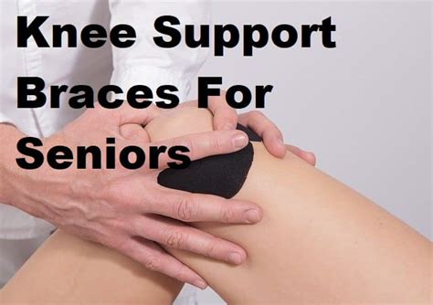 knee support braces  seniors elder strength