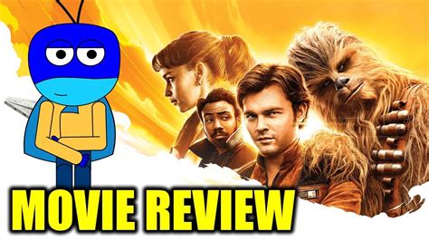 solo  star wars story  review spoilers youtube