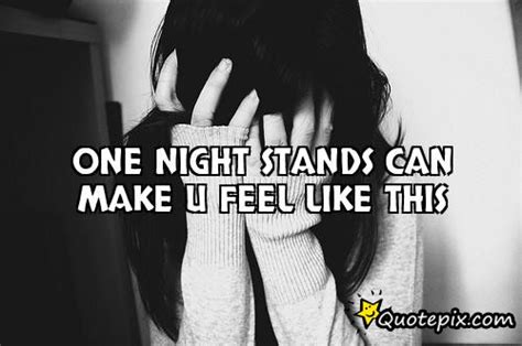 Quotes About One Night Stands 48 Quotes