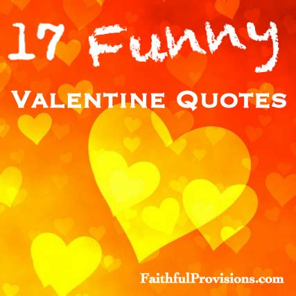 valentines funny quotes faithful provisions