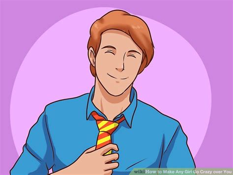 3 ways to make any girl go crazy over you wikihow
