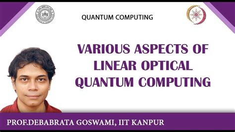 aspects  linear optical quantum computing youtube