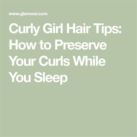 how to keep curls overnight 6 tips to preserve your curls while