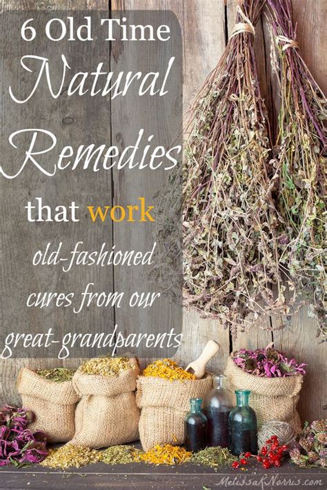 6 old time natural remedies that work melissa k norris