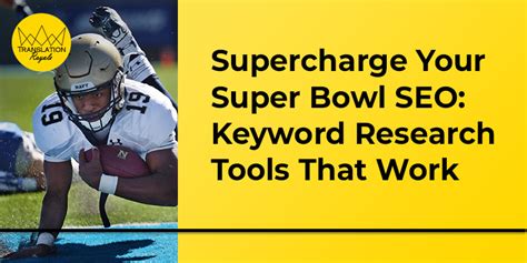 supercharge  super bowl seo keyword research tools  work