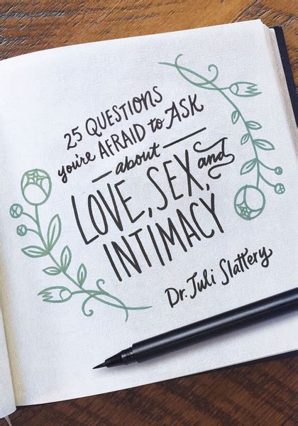 25 questions you re afraid to ask about love sex and intimacy olive