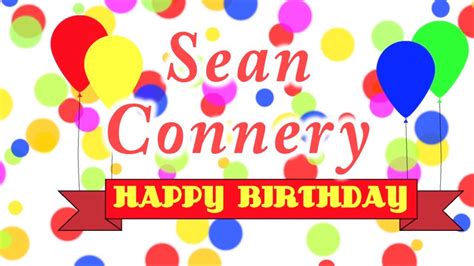 happy birthday sean connery song youtube