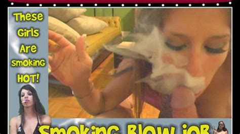 Smoking Blowjob Pt 1 Of 1 Sleazegroin Theater Clips4sale