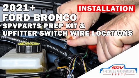ford bronco upfitter switch wire locations spvparts prep kit install owners manual