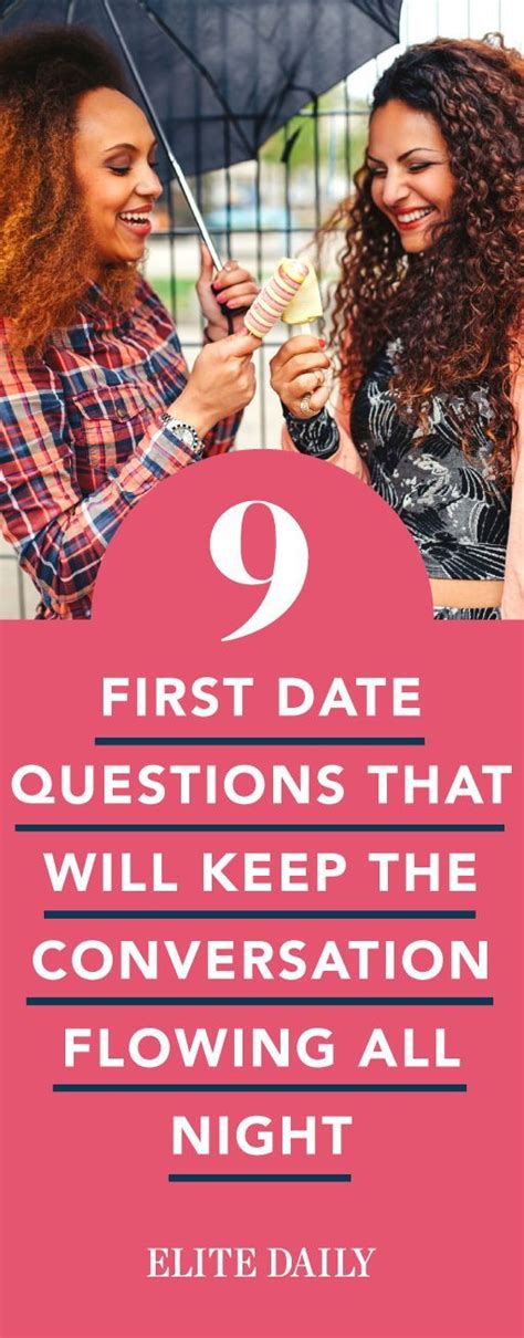 9 first date questions that ll keep you and your date talking all night