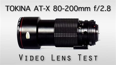 Tokina At X 80 200mm F 2 8 Lens Test Vintage Lenses For Video